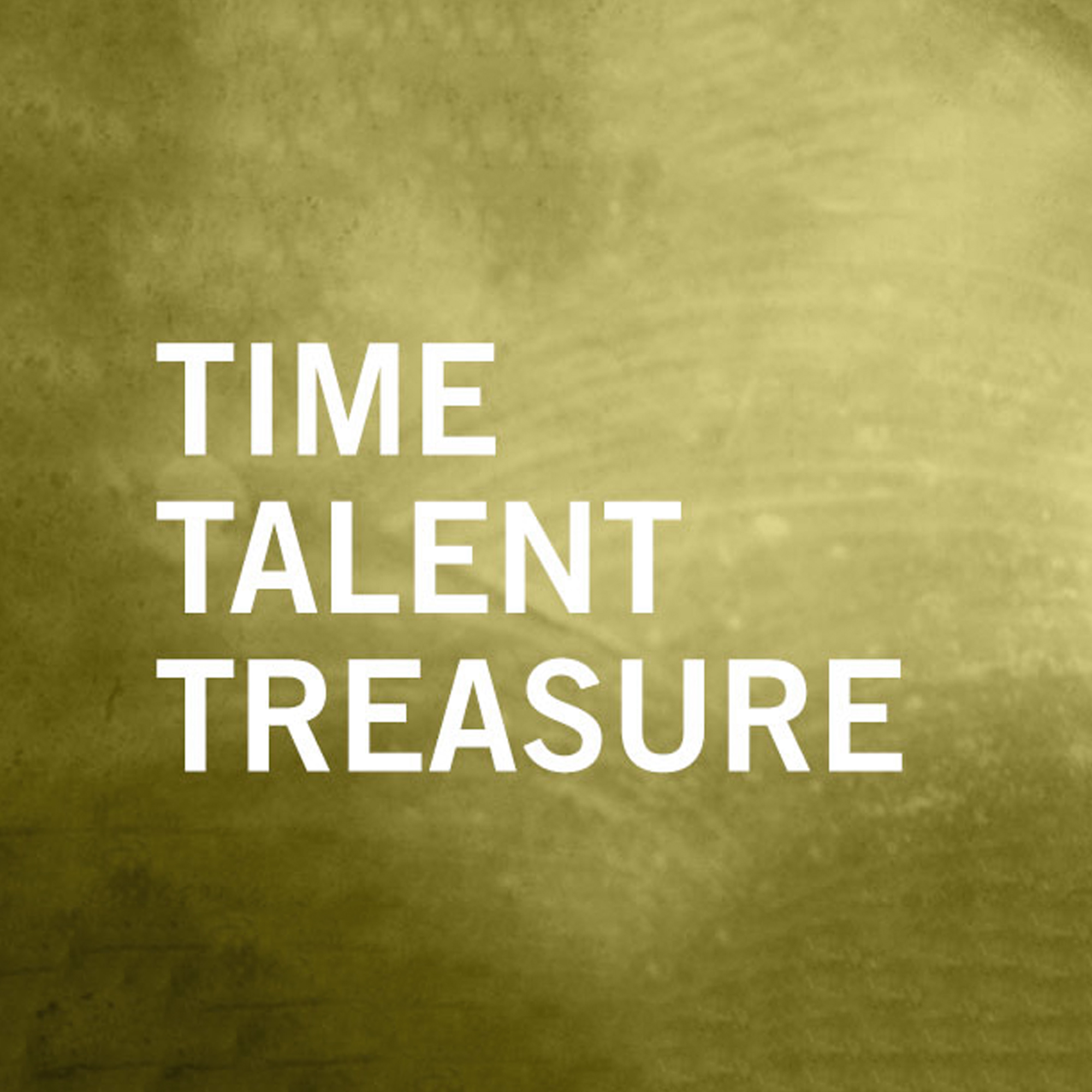 Time, Talent, Treasure 2020 // Don't Be A Fool episode artwork